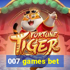 007 games bet